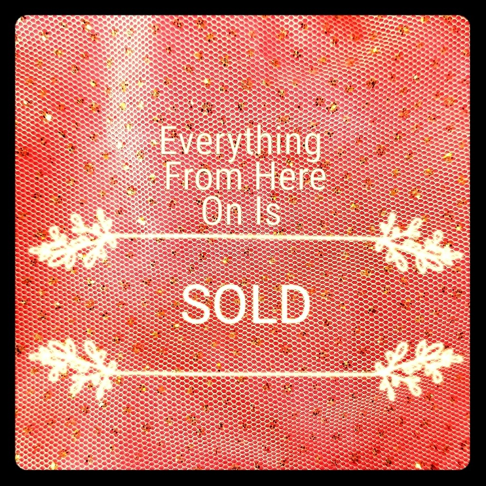 Here On Is Sold! Thank You!!